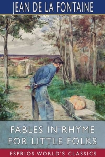 Cover for Jean De La Fontaine · Fables in Rhyme for Little Folks (Esprios Classics) (Paperback Book) (2024)