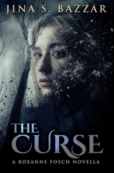 Cover for Jina S Bazzar · The Curse (Hardcover Book) (2021)