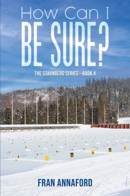 How Can I Be Sure?: The Starnberg Series – Book 4 - Fran Annaford - Książki - Austin Macauley Publishers - 9781035833191 - 1 marca 2024