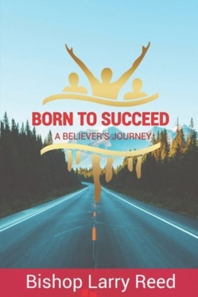 Cover for Larry Reed · Born To Succeed (Paperback Book) (2019)