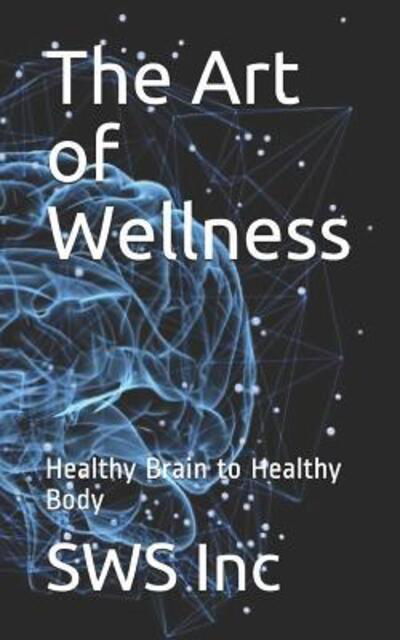 Cover for Sws Inc · The Art of Wellness (Paperback Book) (2019)