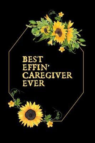 Cover for Paige Cooper Rn · Best Effin' Caregiver Ever (Paperback Bog) (2019)