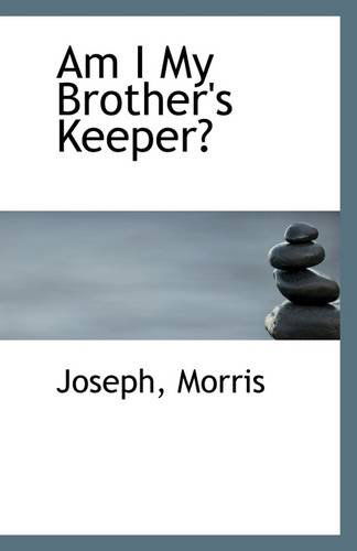 Cover for Joseph Morris · Am I My Brother's Keeper? (Paperback Book) (2009)