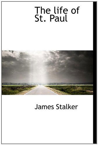 Cover for James Stalker · The Life of St. Paul (Inbunden Bok) (2009)