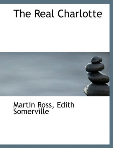 Cover for Martin Ross · The Real Charlotte (Hardcover Book) (2009)