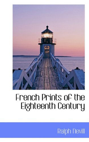 Cover for Ralph Nevill · French Prints of the Eighteenth Century (Hardcover Book) (2009)