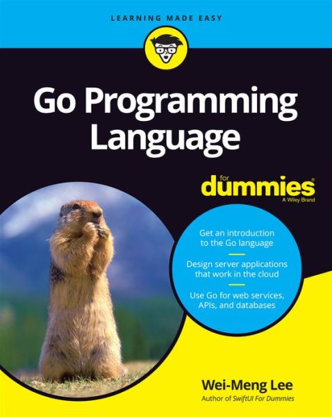 Go Programming Language For Dummies - Wei-Meng Lee - Livros - John Wiley & Sons Inc - 9781119786191 - 24 de junho de 2021