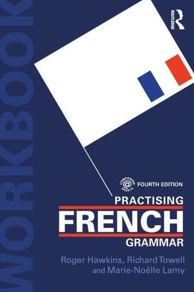 Cover for Lamy, Marie-Noelle (The Open University, UK) · Practising French Grammar: A Workbook - Practising Grammar Workbooks (Taschenbuch) (2015)