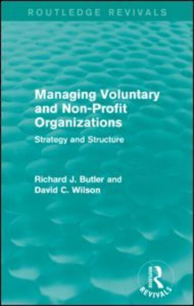 Cover for Richard Butler · Managing Voluntary and Non-Profit Organizations: Strategy and Structure - Routledge Revivals (Paperback Book) (2016)