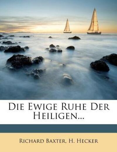 Die Ewige Ruhe Der Heiligen... - Baxter - Books - Nabu Press - 9781247975191 - October 1, 2011
