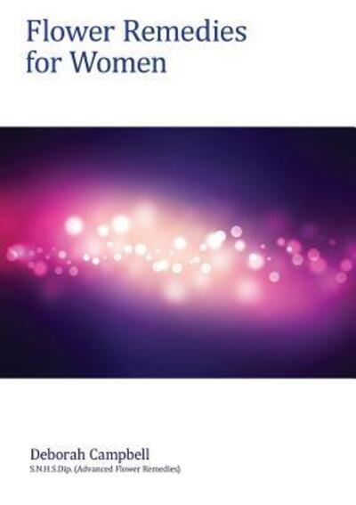 Flower Remedies for Women - Deborah Campbell - Books - Lulu.com - 9781326919191 - January 22, 2017