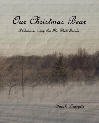 Cover for Sarah Brazytis · Our Christmas Bear (Paperback Book) (2015)