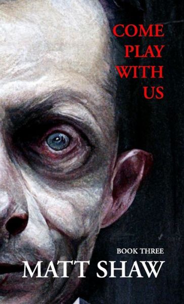 Cover for Matt Shaw · Come Play with Us (Book) (2022)