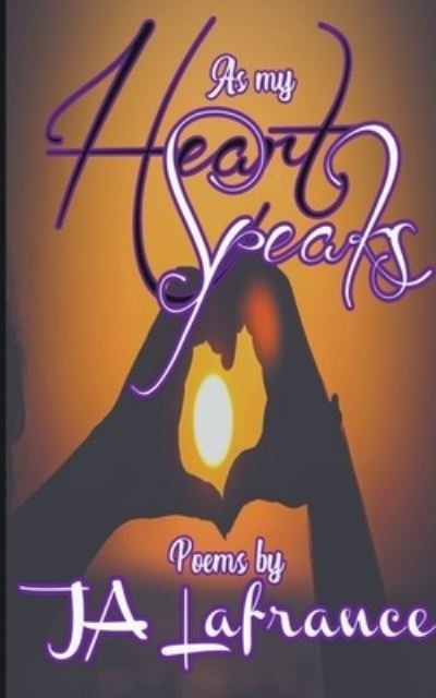 Cover for Ja LaFrance · As My Heart Speaks (Paperback Book) (2020)