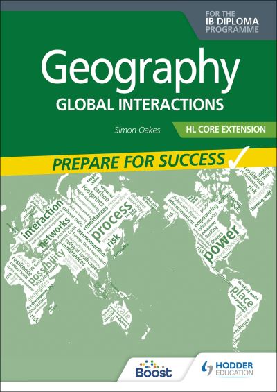 Cover for Simon Oakes · Geography for the IB Diploma HL Core Extension: Prepare for Success: Global interactions (Paperback Book) (2022)