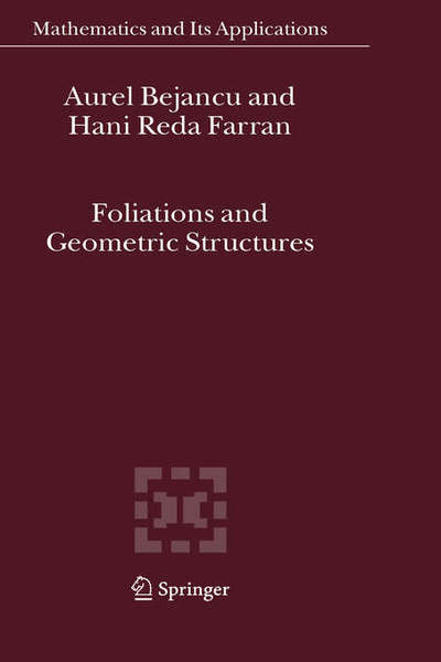 Cover for Aurel Bejancu · Foliations and Geometric Structures - Mathematics and Its Applications (Inbunden Bok) [2006 edition] (2005)