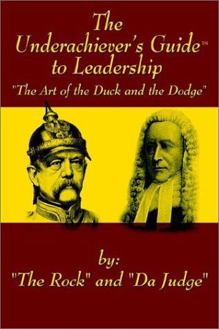 Cover for &quot;Da Judge&quot; · The Underachiever's Guidet to Leadership: the Art of the Duck and Dodge (Paperback Bog) (2002)