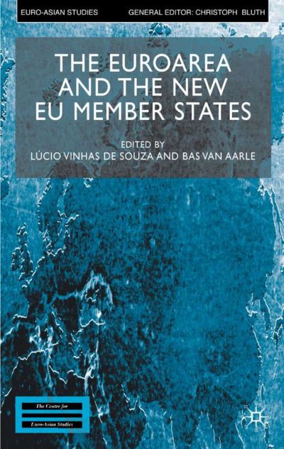 Cover for Lucio Vinhas De Souza · The Euroarea and the New EU Member States - Euro-Asian Studies (Hardcover Book) [2004 edition] (2003)