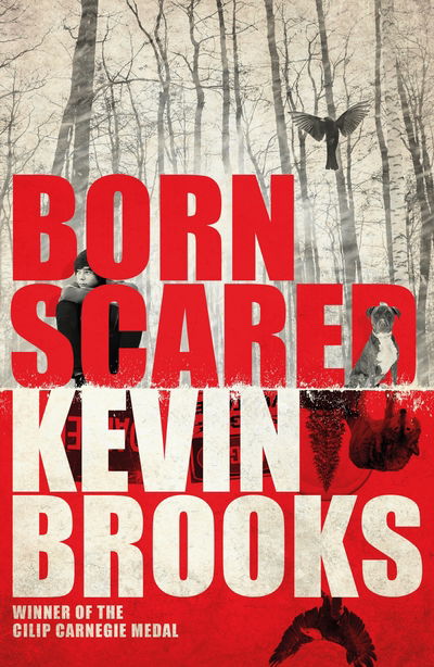 Cover for Kevin Brooks · Born Scared (Taschenbuch) (2016)