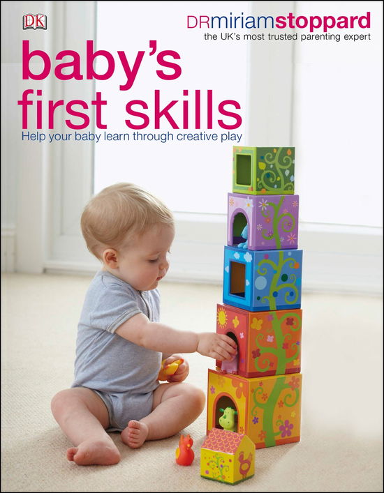Cover for Dr Miriam Stoppard · Baby's First Skills: Help Your Baby Learn Through Creative Play (Taschenbuch) (2014)
