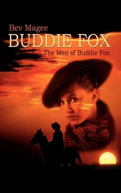 Buddie Fox: the men of Buddie Fox - Bev Magee - Bücher - AuthorHouse - 9781410720191 - 4. April 2003