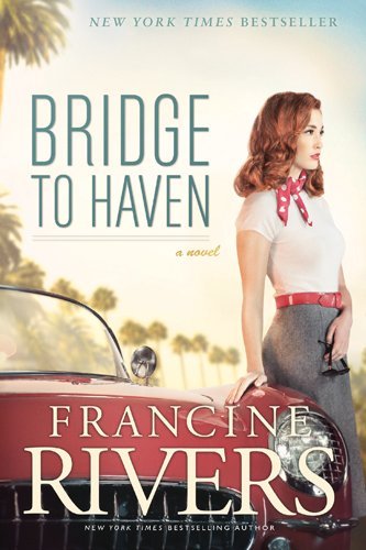Bridge to Haven - Francine Rivers - Livros - Tyndale House Publishers - 9781414368191 - 1 de abril de 2015
