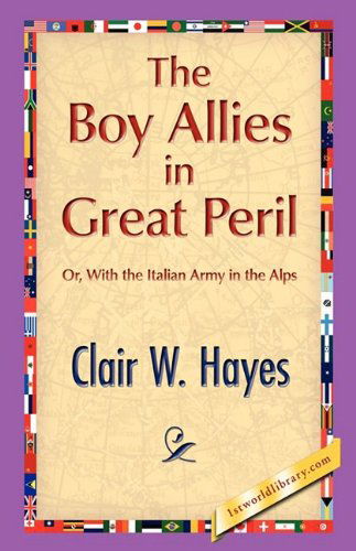 Cover for Clair W. Hayes · The Boy Allies in Great Peril (Inbunden Bok) (2008)