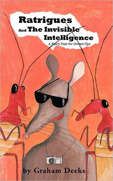 Cover for Graham Deeks · Ratrigues and the Invisible Intelligence (Hardcover Book) (2011)