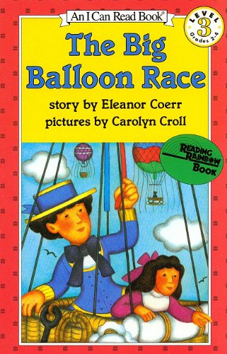 Cover for Eleanor Coerr · The Big Balloon Race (An I Can Read, Level 3) (Paperback Book) [Pap / Com edition] (2010)