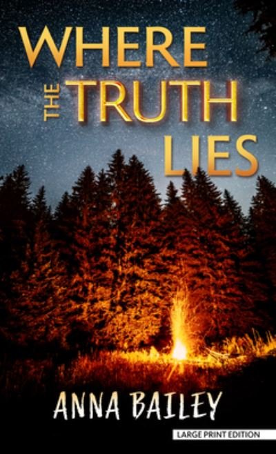 Cover for Anna Bailey · Where the Truth Lies (Hardcover Book) (2022)
