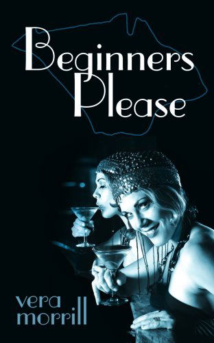 Beginners Please - Vera Morrill - Livros - AuthorHouse - 9781434308191 - 9 de agosto de 2007