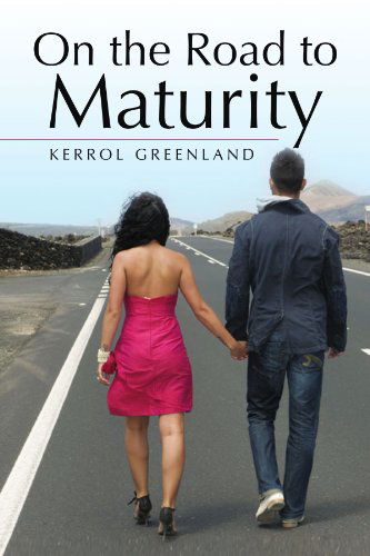 Cover for Kerrol Greenland · On the Road to Maturity (Paperback Book) (2009)