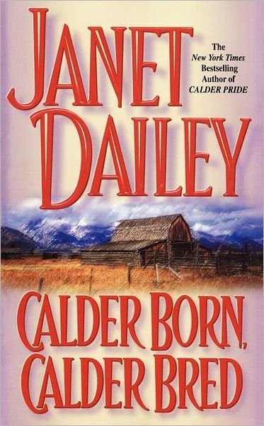 Cover for Janet Dailey · Calder Born, Calder Bred (Paperback Book) [Reprint edition] (2009)