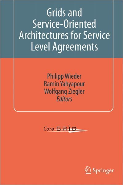 Cover for Philipp Wieder · Grids and Service-Oriented Architectures for Service Level Agreements (Hardcover Book) [2010 edition] (2010)
