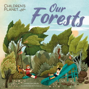 Children's Planet: Our Forests - Children's Planet - Louise Spilsbury - Boeken - Hachette Children's Group - 9781445186191 - 14 november 2024