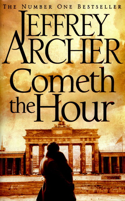 Cover for Jeffrey Archer · Cometh the Hour - The Clifton Chronicles (Hardcover Book) [Main Market Ed. edition] (2016)