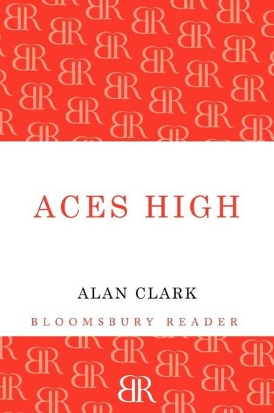 Cover for Alan Clark · Aces High: The War in the Air over the Western Front 1914-18 (Paperback Book) (2012)