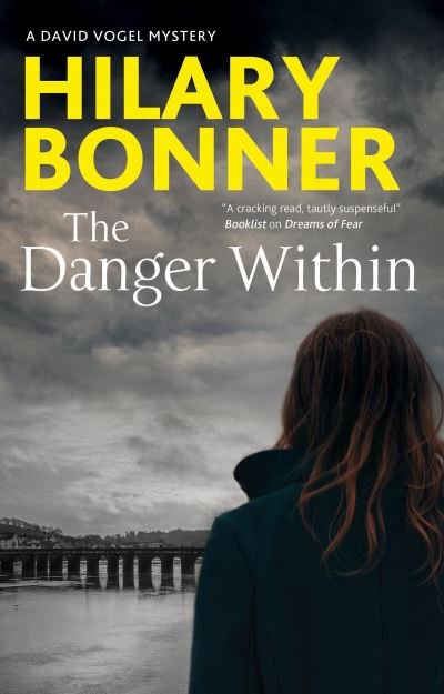 Cover for Hilary Bonner · The Danger Within - A David Vogel Mystery (Hardcover bog) [Main - Large Print edition] (2022)