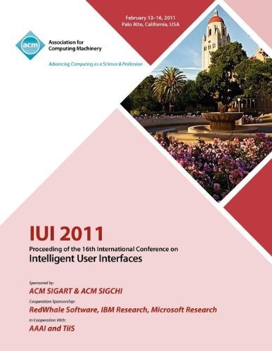 Cover for Iui 2011 Conference Committee · IUI 2011 Proceeding of the 16th International Conference on Intelligent User Interface (Paperback Book) (2011)