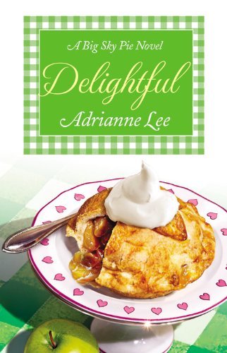 Cover for Adrianne Lee · Delightful: Big Sky Pie #3 (Pocketbok) (2014)