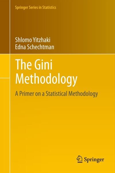 Cover for Shlomo Yitzhaki · The Gini Methodology: A Primer on a Statistical Methodology - Springer Series in Statistics (Hardcover Book) [2013 edition] (2012)