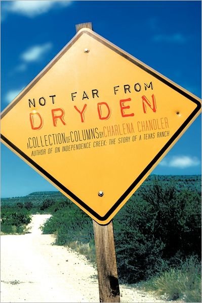 Cover for Charlena Chandler · Not Far from Dryden: a Collection of Columns (Paperback Book) (2011)