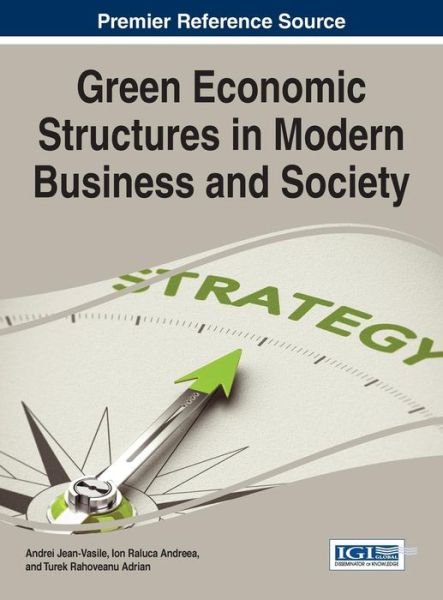 Cover for Andrei Jean-vasile · Green Economic Structures in Modern Business and Society (Gebundenes Buch) (2015)