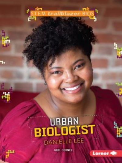 Cover for Kari Cornell · Urban Biologist Danielle Lee (Book) (2016)