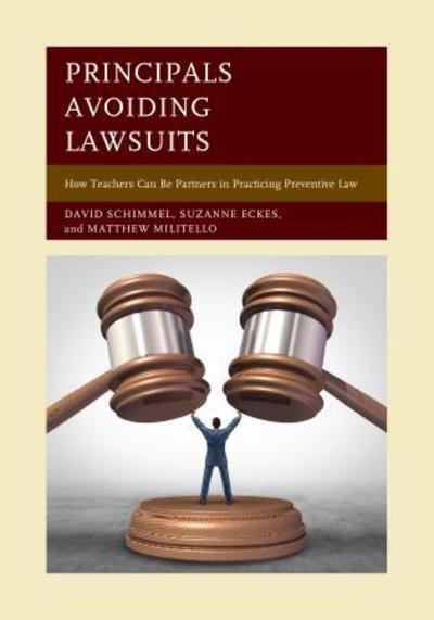 Cover for David Schimmel · Principals Avoiding Lawsuits: How Teachers Can Be Partners in Practicing Preventive Law (Paperback Book) (2017)