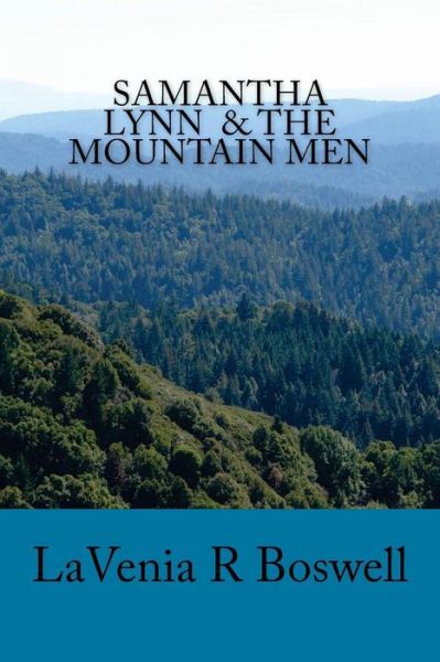 Cover for Lavenia R Boswell · Samantha Lynn &amp; the Mountain men (Paperback Book) (2012)