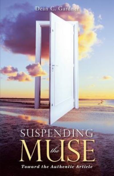 Cover for Dean C Gardner · Suspending the Muse (Paperback Book) (2017)