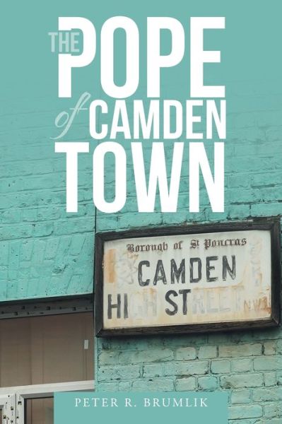 Cover for Peter R. Brumlik · The Pope of Camden Town (Paperback Book) (2020)