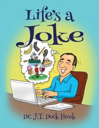 Cover for J T Dock Houk · Life's a Joke (Paperback Book) (2015)