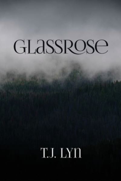 Cover for T J Lyn · GlassRose (Paperback Book) (2020)